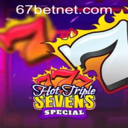 Experience the Thrill of HotTripleSevensSpecial with 67bet PH Login